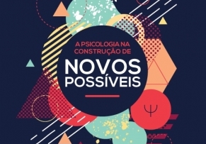 You are currently viewing Acompanhe ao vivo o seminário “A Psicologia na Construção de Novos Possíveis”.