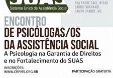 You are currently viewing Psicologia e Assistência Social serão temas de Encontro promovido pela CRP14/MS e SINPSI-MS