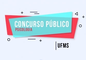 You are currently viewing Concurso de docentes da UFMS terá duas vagas para psicologia