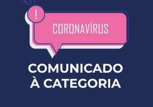 Você está visualizando atualmente COMUNICADO À CATEGORIA – CORONAVÍRUS