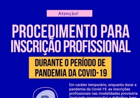 You are currently viewing Procedimento para Inscrição Profissional durante o período de Pandemia da Covid-19