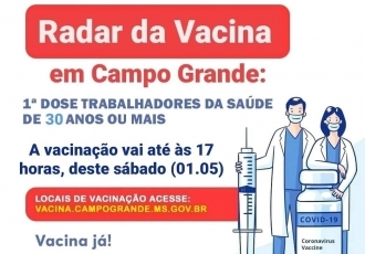 No momento você está vendo RADAR DA VACINA: Profissionais com 30 anos ou mais já podem vacinar em Campo Grande