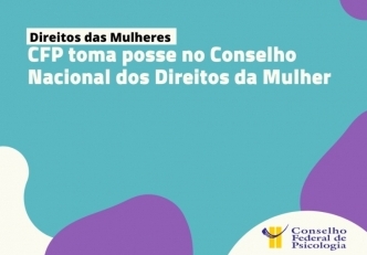 You are currently viewing CFP toma posse no Conselho Nacional dos Direitos da Mulher nesta segunda-feira (14)