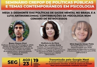 Leia mais sobre o artigo Evento: “Desmonte das Políticas de Saúde Mental no Brasil e a Luta Antimanicomial: Contribuições da Psicologia num cenário de retrocessos”, será no dia 23 de agosto