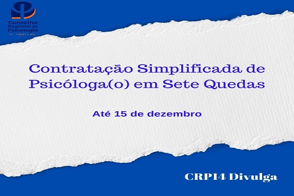 Read more about the article Divulga CRP14/MS: Contratação Simplificada de Psicóloga(o) em Sete Quedas