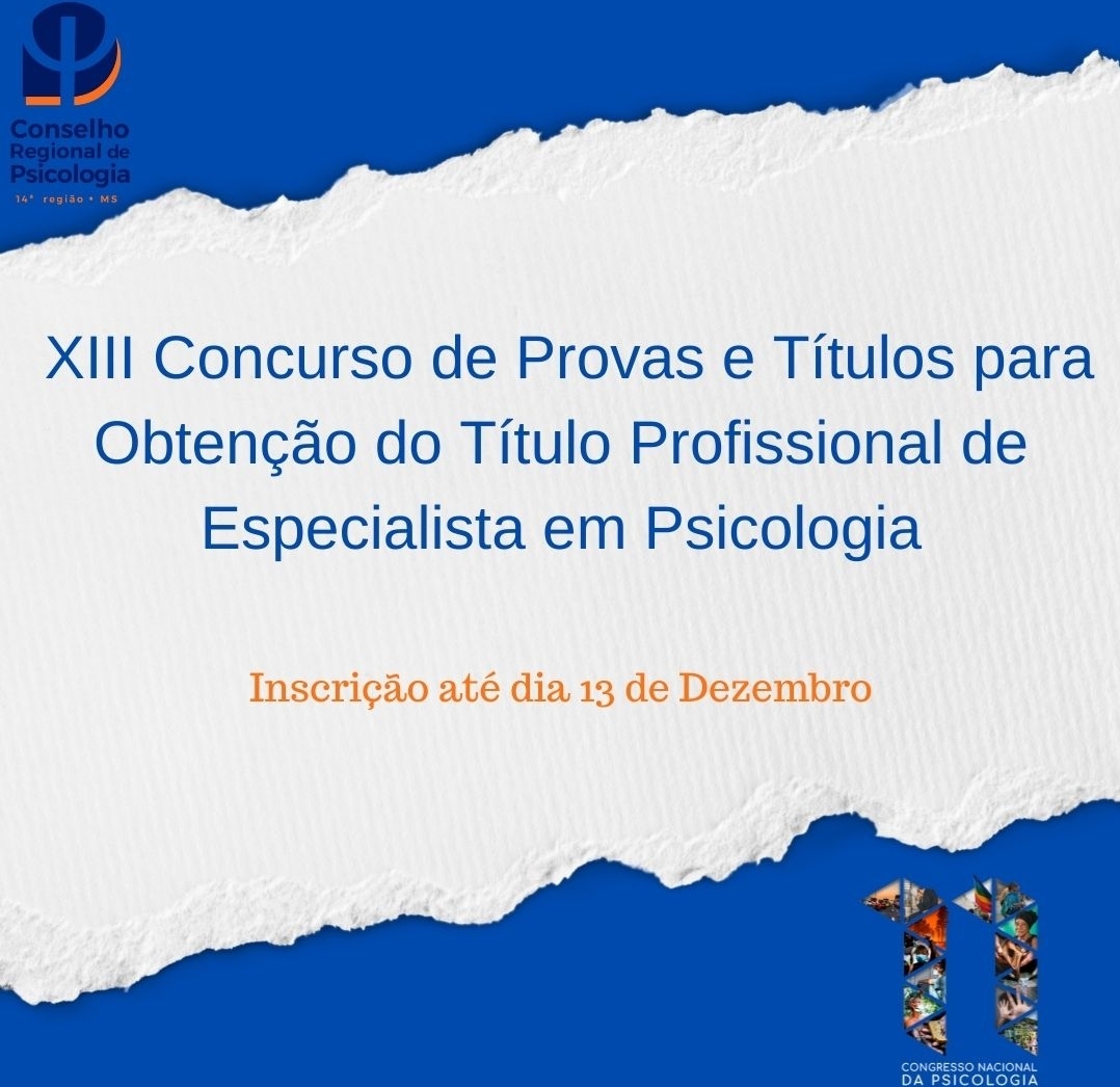 Read more about the article Inscrições abertas para o XIII Concurso de Provas e Títulos para Obtenção do Título Profissional de Especialista em Psicologia