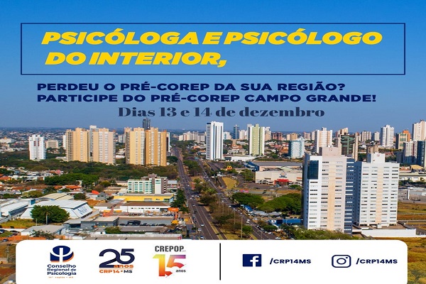 Leia mais sobre o artigo Psicóloga e psicólogo do interior, perdeu o Pré-COREP da sua região? Participe conosco do Pré-COREP Campo Grande!