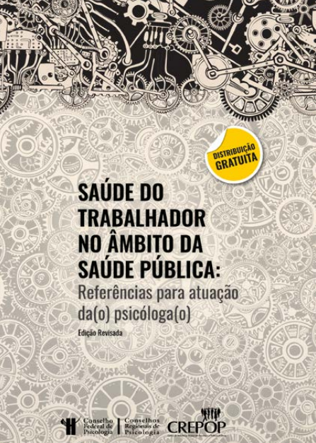 Read more about the article Saúde do trabalhador no âmbito da saúde pública: referências para atuação da(o) psicóloga(o)
