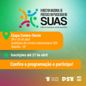 Read more about the article CFP divulga programação da II Mostra de Práticas em Psicologia no SUAS em Brasília