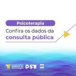 Read more about the article Psicoterapia: resultados de consulta pública orientam ações do CFP