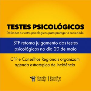Testes Psicológicos: STF julga nesta semana embargos declaratórios protocolados pelo CFP