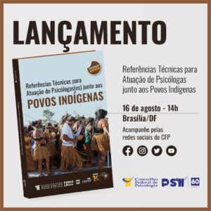 Read more about the article CFP lança na 3a. feira (16) Referências Técnicas para Atuação de Psicólogas(os) Junto aos Povos Indígenas