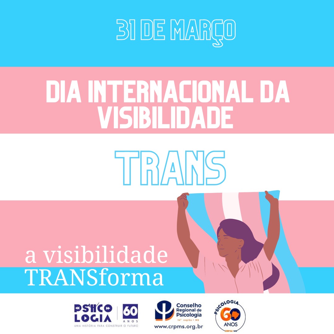 Você está visualizando atualmente 31/03 – Dia Internacional da Visibilidade Trans