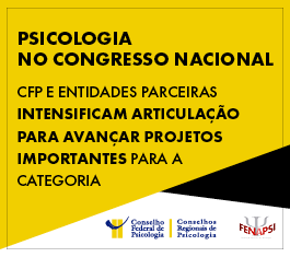 Você está visualizando atualmente CFP e entidades da Psicologia intensificam articulação no Congresso Nacional por projetos de interesse da categoria